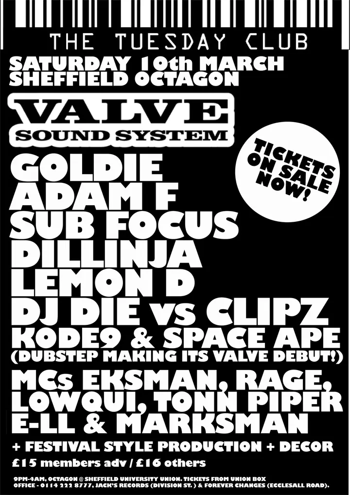 Flyer listing the artists Goldie
Adam F
Sub Focus
Dillinja
Lemon D
DJ Die
Clipz
Kode9
Space Ape
MC Eksman
MC Rage
MC Lowqui
MC Tonn Piper
E-LL
Marksman