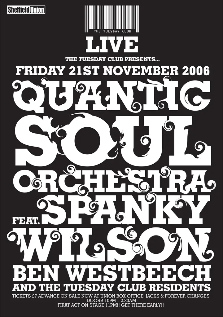 Flyer listing the artists Quantic
Sout Orchestra
Spanky
Wtson
Ben Westbeech
The Tuesday Club Residents