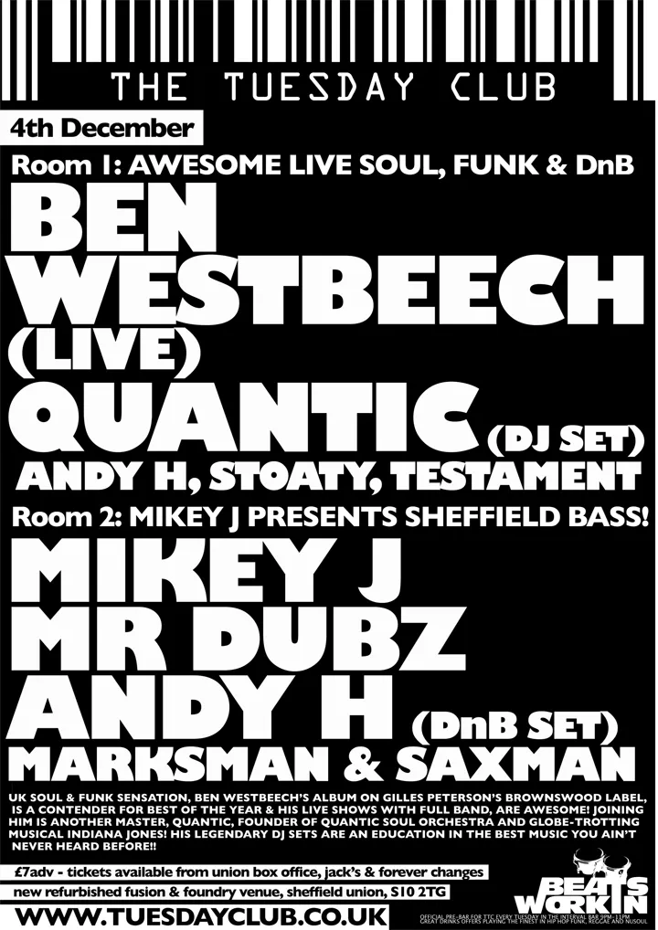 Ben Westbeech, Quantic, Andy H, Stoaty, Testament, Mikey J, Mr Dubz, Marksman, Saxman