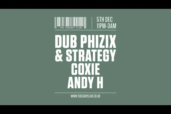 Dub Phizix & Strategy, Andy H, Coxie, Bassconductor