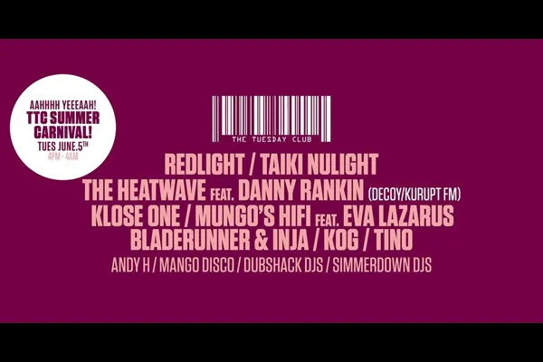 Redlight, Taiki Nulight, The Heatwave, Danny Rankin, Klose One, Mungo's Hi Fi, Eva Lazarus, Bladerunner, Inja, KOG, Tino, Andy H, Dubshack