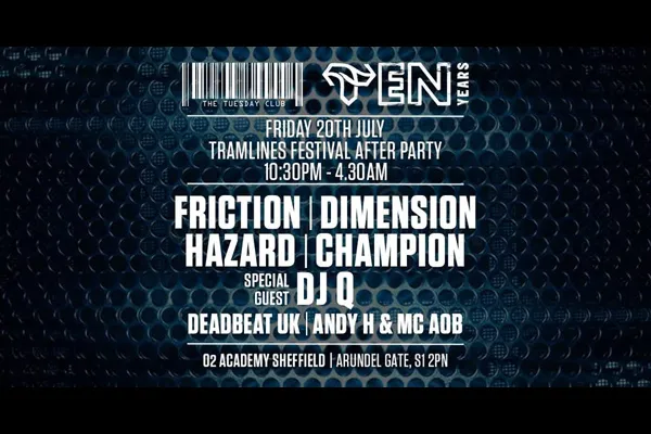 Friction, Dimension, DJ Hazard, DJ Champion, DJ Q, Deadbeat UK, Andy H, MC AOB