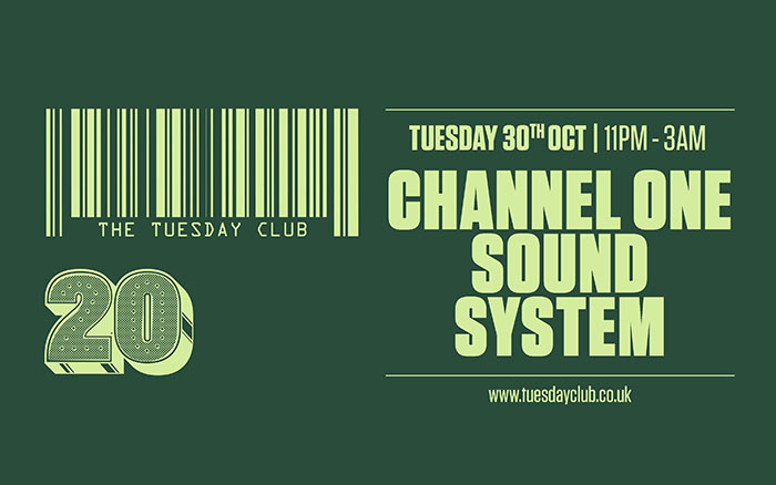 Tuesday 30th October: Channel One Sound System